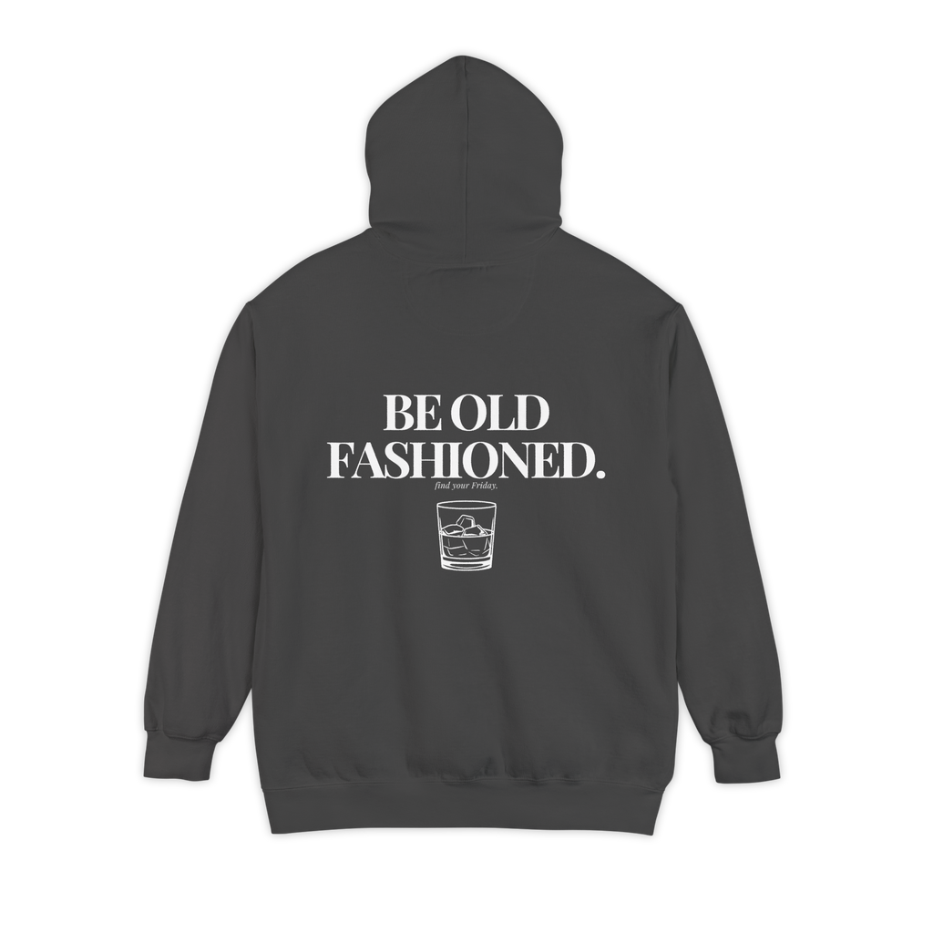 Be Old Fashioned Hoodie Pepper - back graphic view
