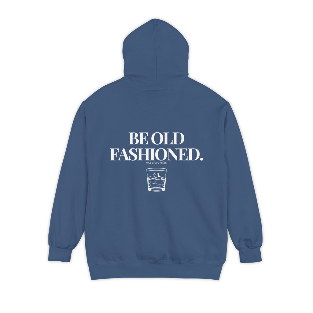 Be Old Fashioned Hoodie Denim - back graphic view